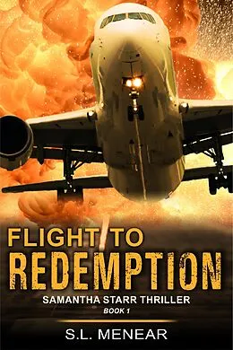 E-Book (epub) Flight to Redemption (A Samantha Starr Thriller, Book 1) von S. L. Menear