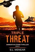 E-Book (epub) Triple Threat (A Samantha Starr Thriller, Book 3) von S. L. Menear