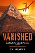 E-Book (epub) Vanished (A Samantha Starr Thriller, Book 5) von S. L. Menear