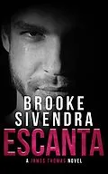 E-Book (epub) Escanta (The James Thomas Series, Book 1) von Brooke Sivendra