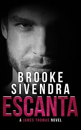 E-Book (epub) Escanta (The James Thomas Series, Book 1) von Brooke Sivendra