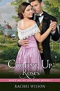 E-Book (epub) Coming Up Roses (Meet Me at the Fair, Book 1) von Rachel Wilson