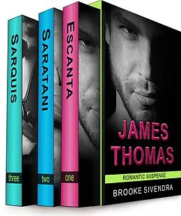 E-Book (epub) James Thomas Romantic Suspense Box Set (Three Complete Romantic Suspense Novels) von Brooke Sivendra