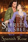 E-Book (epub) Spanish Rose (The Reckless Brides, Book 1) von Shirlee Busbee