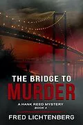 E-Book (epub) Bridge to Murder (The Hank Reed Mystery Series, Book 4) von Fred Lichtenberg