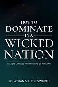 E-Book (epub) How to Dominate in a Wicked Nation von Jonathan Shuttlesworth
