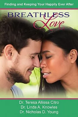 E-Book (epub) Breathless Love von Teresa Allissa Citro, Nicholas D. Young, Linda A. Knowles