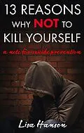 E-Book (epub) 13 Reasons Why NOT to Kill Yourself von Lisa Hanson