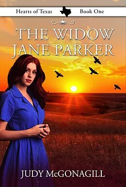 E-Book (epub) Widow Jane Parker (Hearts of Texas, Book One) von Judy McGonagill