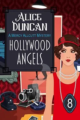 E-Book (epub) Hollywood Angels (A Mercy Allcutt Mystery, Book 8) von Alice Duncan