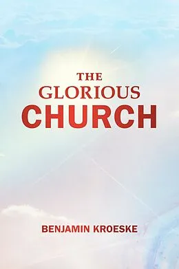E-Book (epub) Glorious Church von Benjamin Kroeske