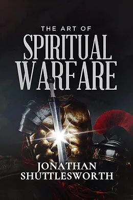 E-Book (epub) Art of Spiritual Warfare von Jonathan Shuttlesworth
