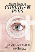 E-Book (epub) Watching Movies with Christian Eyes von Susan Maluschka
