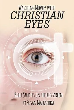 E-Book (epub) Watching Movies with Christian Eyes von Susan Maluschka