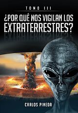 eBook (epub) ?POR QUE NOS VIGILAN LOS EXTRATERRESTRES? de Carlos Pineda