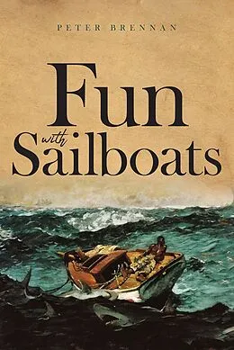 E-Book (epub) Fun With Sailboats von Peter Brennan