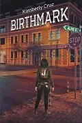 E-Book (epub) Birthmark von Kimberly Cruz