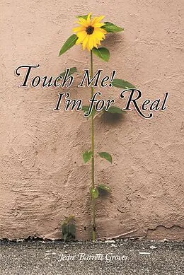 E-Book (epub) Touch Me! I'm for Real von Jean Barrett Groves