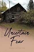E-Book (epub) Uncertain Fear von Andrea Heather Foss