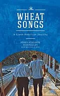 E-Book (epub) Wheat Songs von Perry Giuseppe Rizopoulos