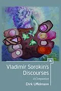 E-Book (epub) Vladimir Sorokin's Discourses von Dirk Uffelmann