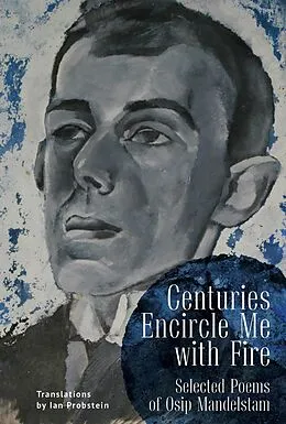 E-Book (epub) Centuries Encircle Me with Fire von Osip Mandelstam