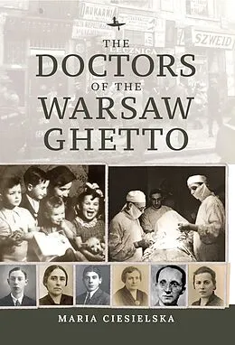 E-Book (epub) The Doctors of the Warsaw Ghetto von Maria Ciesielska