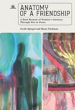 E-Book (epub) Anatomy of a Friendship von Cecile Spiegel, Diane Tuckman