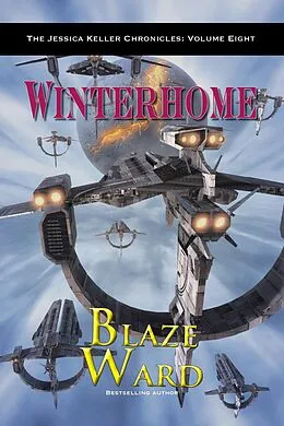 E-Book (epub) Winterhome (The Jessica Keller Chronicles, #8) von Blaze Ward