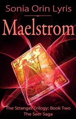 E-Book (epub) Maelstrom (The Stranger Trilogy, #2) von Sonia Orin Lyris