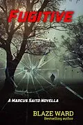 E-Book (epub) Fugitive: A Marcus Saito Novella von Blaze Ward