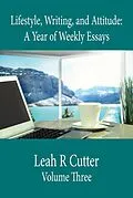 E-Book (epub) Lifestyle, Writing, and Attitude (A Year of Weekly Essays, #3) von Leah Cutter