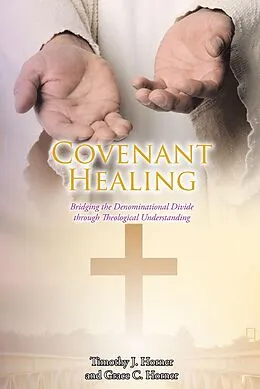 E-Book (epub) Covenant Healing von Timothy J. Horner