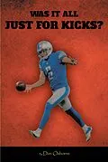 E-Book (epub) Was It All Just for Kicks? von Don Osborne