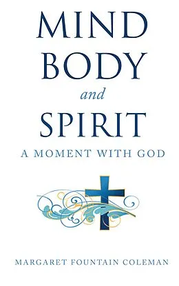 E-Book (epub) Mind Body and Spirit von Margaret Fountain Coleman