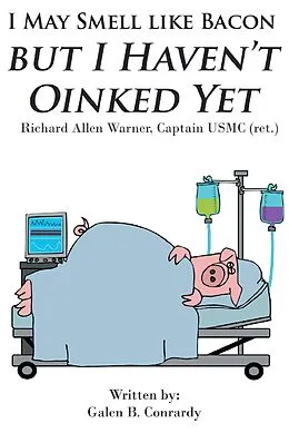 E-Book (epub) I May Smell Like Bacon But I Haven't Oinked Yet von Galen B. Conrardy