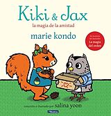 Fester Einband Kiki & Jax: La Magia de la Amistad = Kiki & Jax von Marie Kondo, Salina Yoon