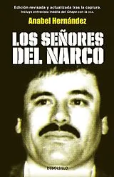 Kartonierter Einband (Kt) Los señores del narco / Narcoland von Anabel Hernández