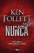Kartonierter Einband (Kt) Nunca / Never von Ken Follett