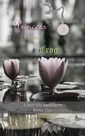 E-Book (epub) The Princess and the Frog von Renee Frey