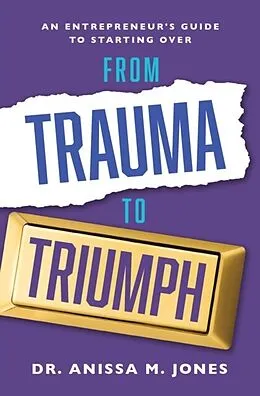 E-Book (epub) From Trauma to Triumph von Anissa M. Jones