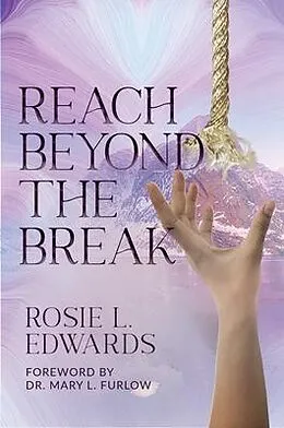 E-Book (epub) Reach Beyond the Break von Rosie Edwards
