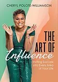 E-Book (epub) The Art of Influence von Cheryl Polote-Williamson