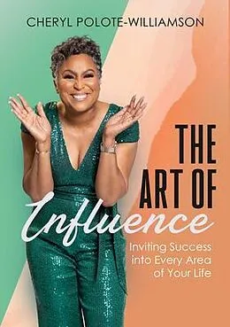 E-Book (epub) The Art of Influence von Cheryl Polote-Williamson