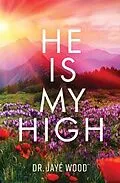 E-Book (epub) He Is My High von Jayé Wood