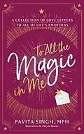 E-Book (epub) To All the Magic in Me von Pavita Singh
