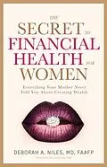 E-Book (epub) The Secret to Financial Health for Women  von Deborah Niles