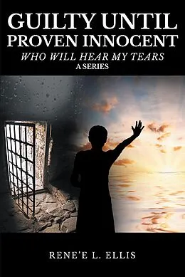 E-Book (epub) Guilty until Proven Innocent von Rene'e L. Ellis