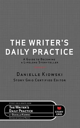 E-Book (epub) The Writer's Daily Practice von Danielle Kiowski