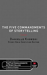 eBook (epub) The Five Commandments of Storytelling de Danielle Kiowski